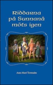 Tormalm, Ann-Mari | Riddarna på Sunnanå möts igen
