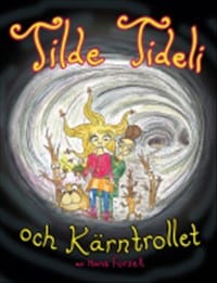 Forsell, Hans | Tilde Tideli och kärntrollet