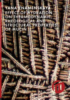 Znamenskaya, Yana | Effect of hydration on thermodynamic, rheological and structural properties of mucin