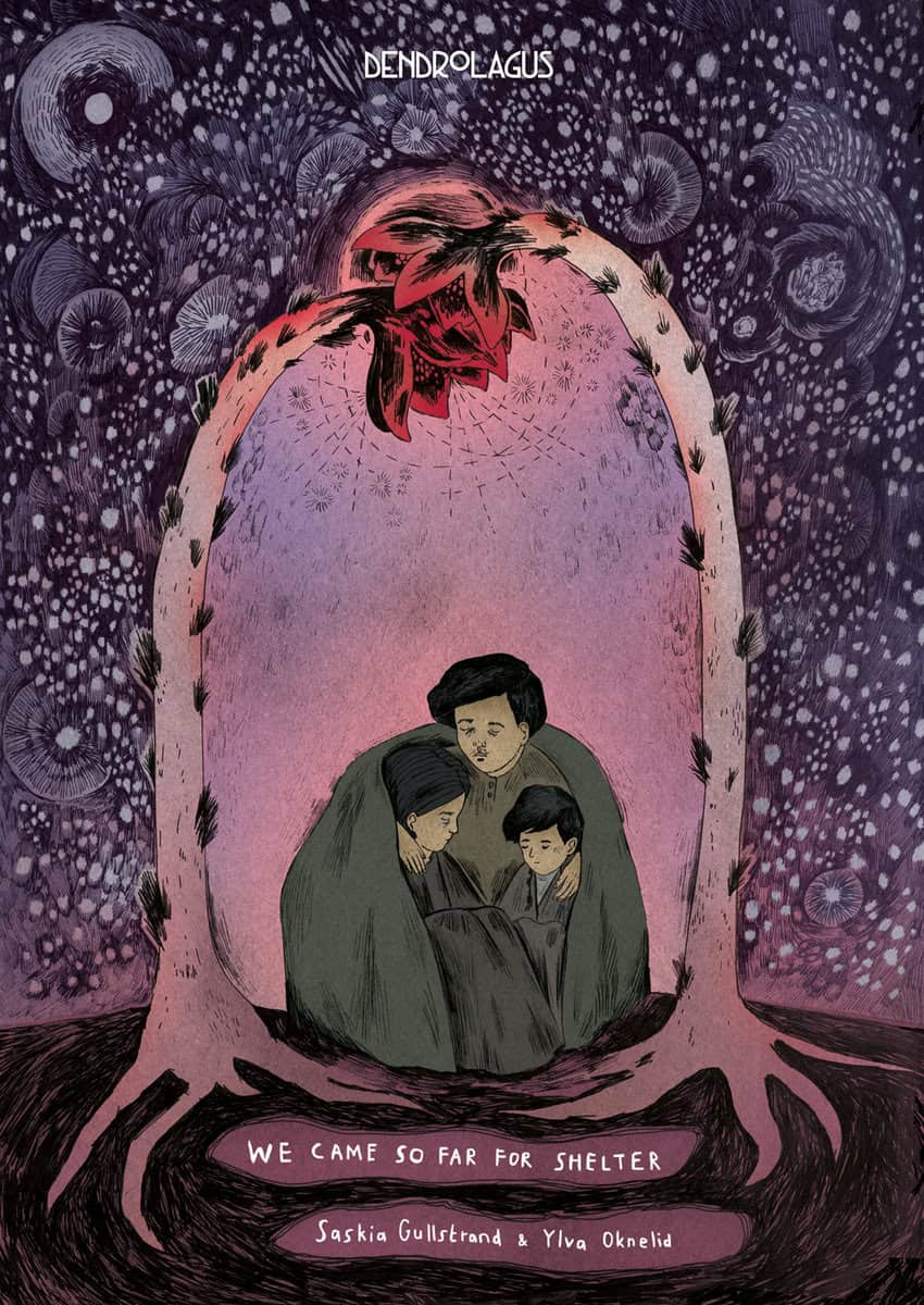 Gullstrand, Saskia | Oknelid, Ylva | We came so far for shelter