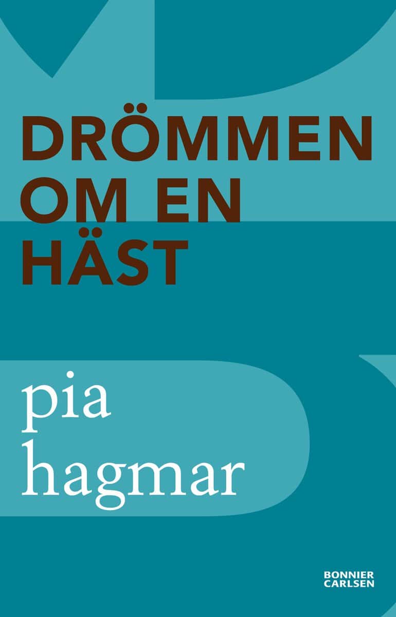 Hagmar, Pia | Drömmen om en häst