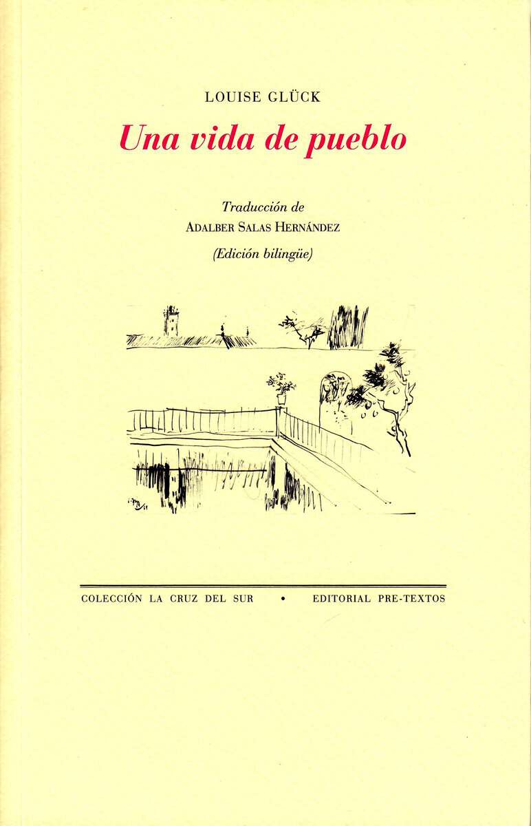 Glück, Louise | Ett byliv (Spanska)
