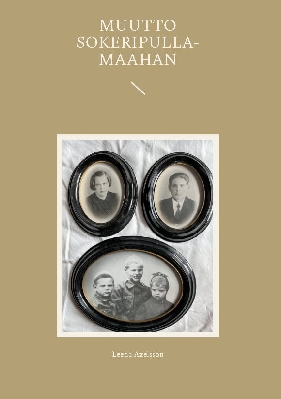 Axelsson, Leena | Muutto Sokeripulla-maahan
