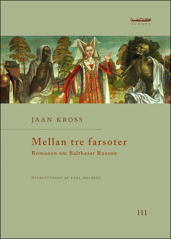 Kross, Jaan | Mellan tre farsoter III Romanen om Balthasar Russow