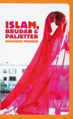 Froman, Ingmarie | Islam, brudar och paljetter