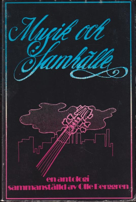 Berggren, Olle (red.) | Musik och samhälle : En antologi