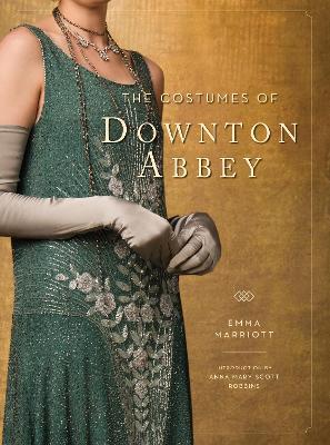 Marriott, Emma | Costumes of Downton Abbey