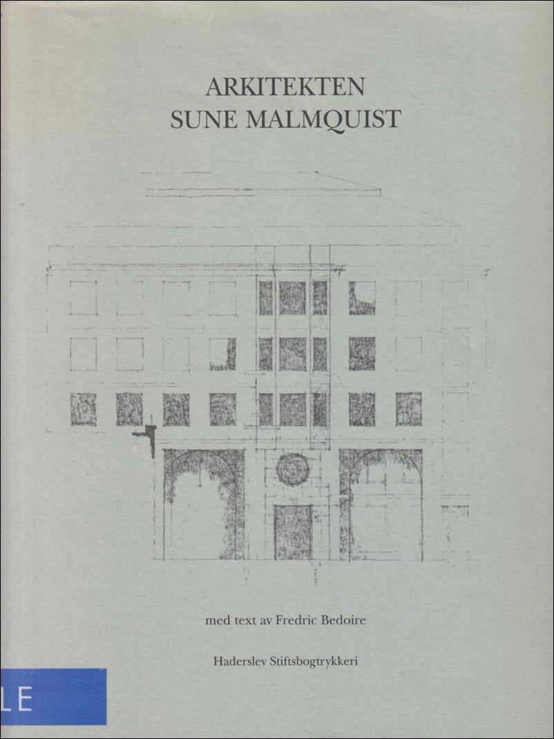 Bedoire, Fredric | Arkitekten Sune Malmquist