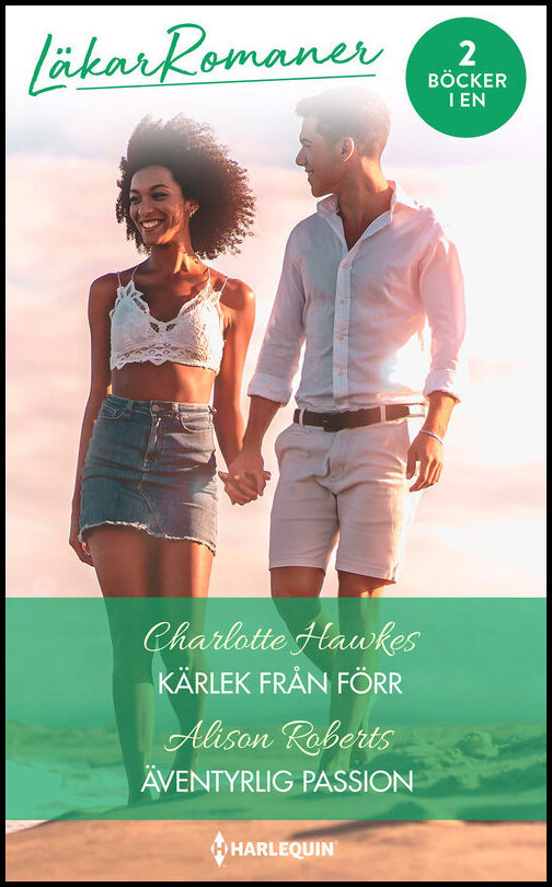 Hawkes, Charlotte| Roberts, Alison | Kärlek från förr | Äventyrlig passion