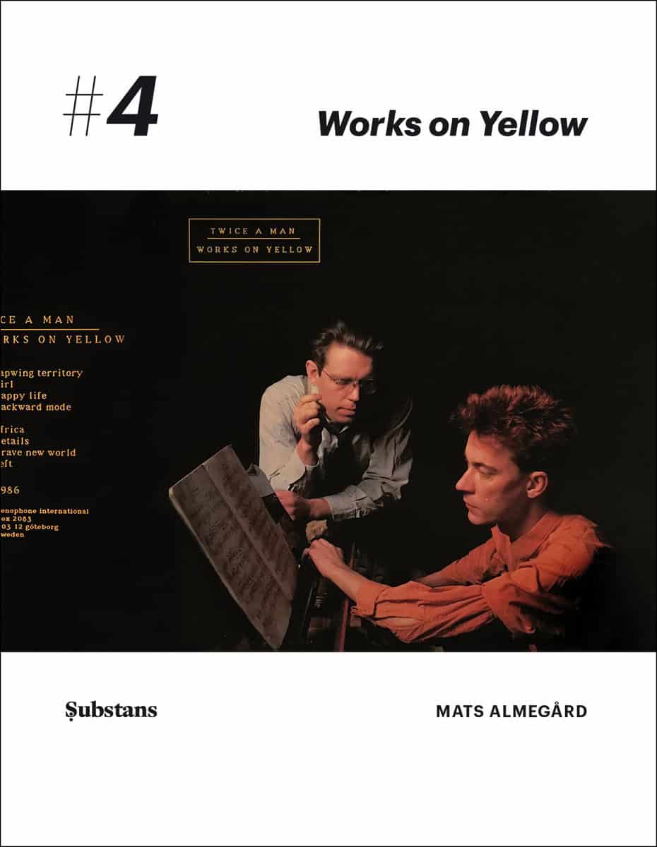 Almegård, Mats | Twice A Man : Works on Yellow