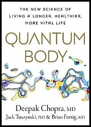 Chopra, Dr Deepak | Quantum Body