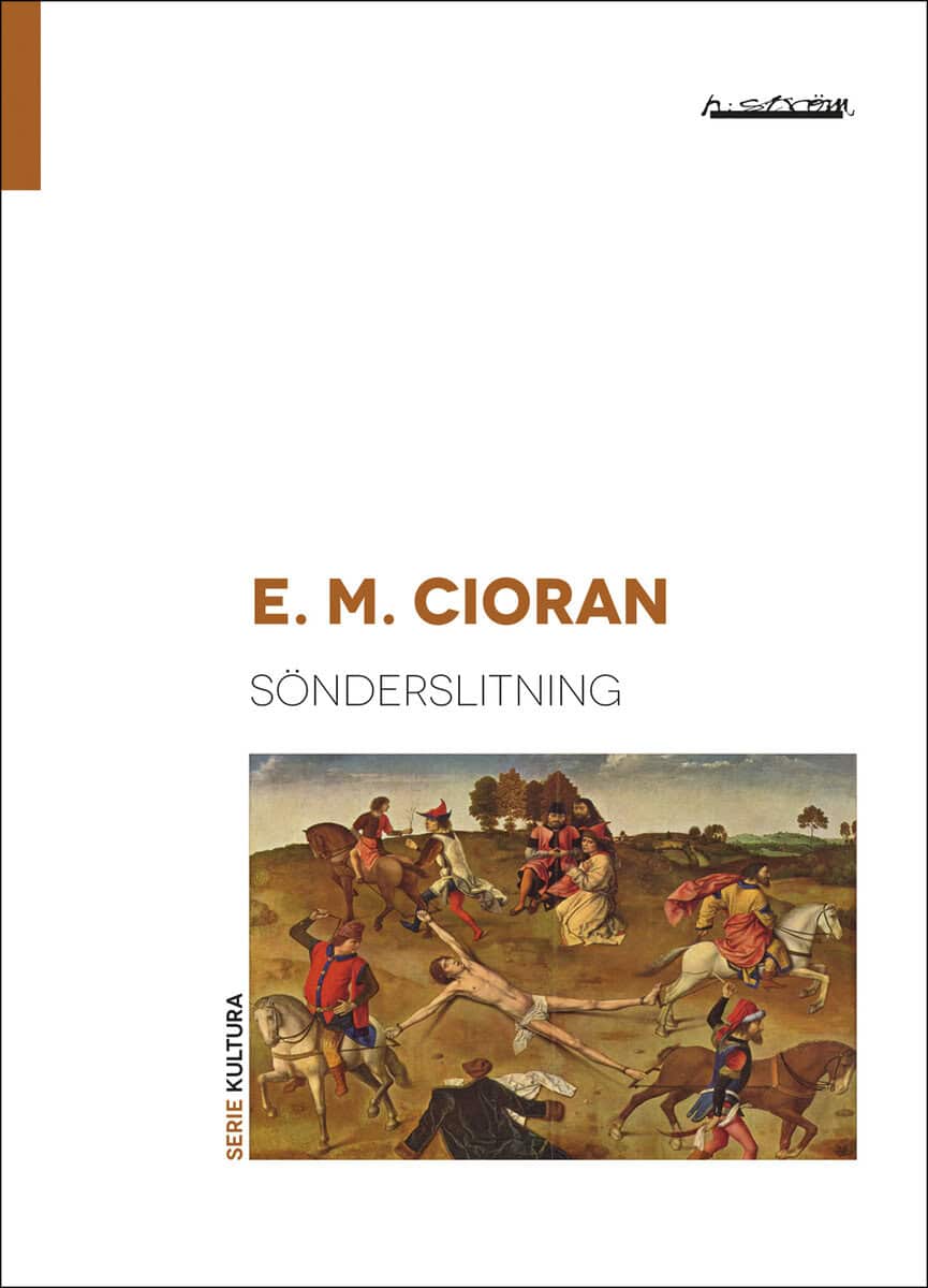 Cioran, E. M. | Sönderslitning