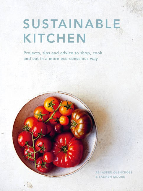 Sadhbh Moore and Abi Aspen Glencross | Sustainable Kitchen : Value, object or array expected.* Line 1, Column 2 Extra n...