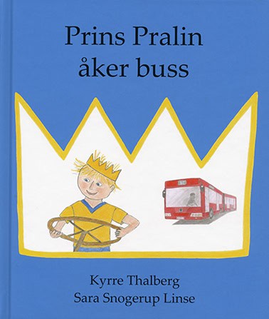 Thalberg, Kyrre | Snogerup Linse, Sara | Prins Pralin åker buss