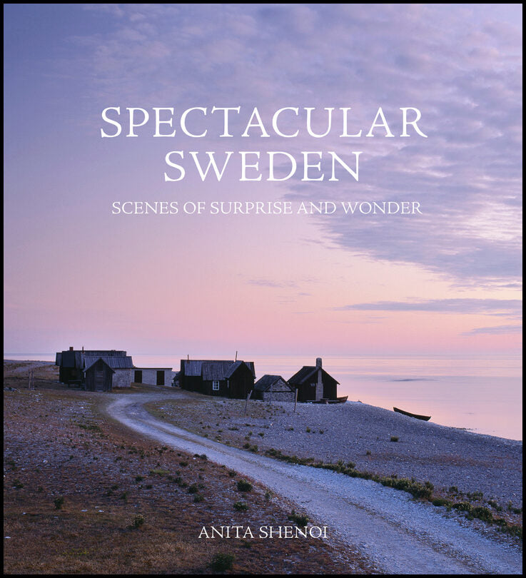 Shenoi, Anita | Spectacular Sweden : Scenes of surprise and wonder