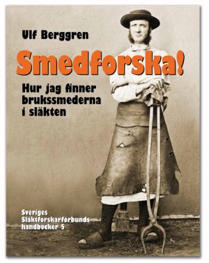 Berggren, Ulf | Smedforska! : Hur jag finner brukssmederna i släkten