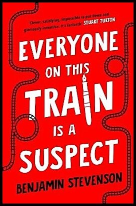 Stevenson, Benjamin | Everyone On This Train Is A Suspect