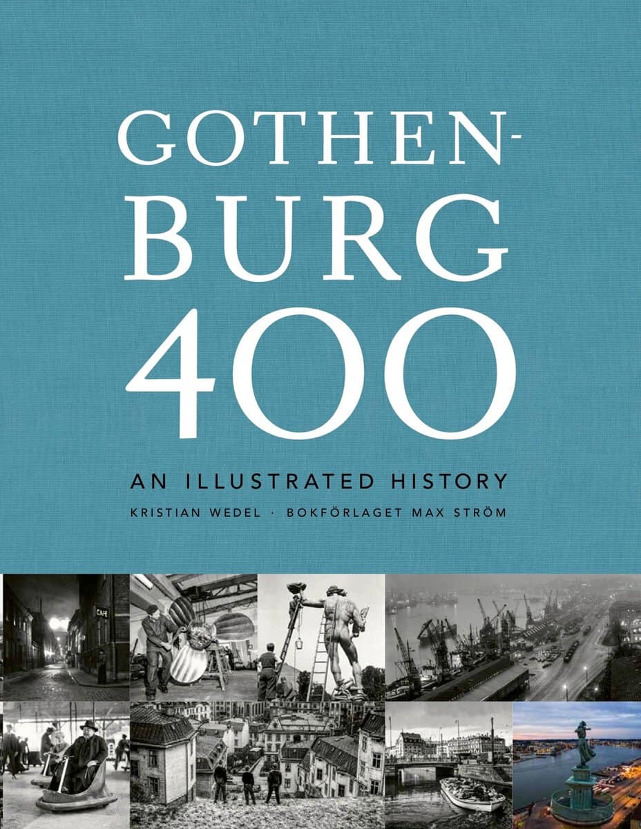 Wedel, Kristian | Gothenburg 400 : An illustrated history