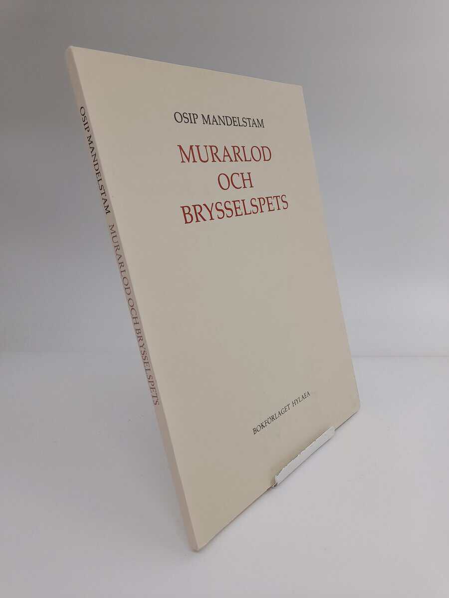 Mandelstam, Osip | Murarlod och brysselspets : Texter 1910-1931