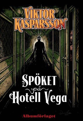 Gustafsson, Dennis | Spöket på hotell Vega