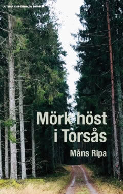 Ripa, Måns | Mörk höst i Torsås : En kriminalroman