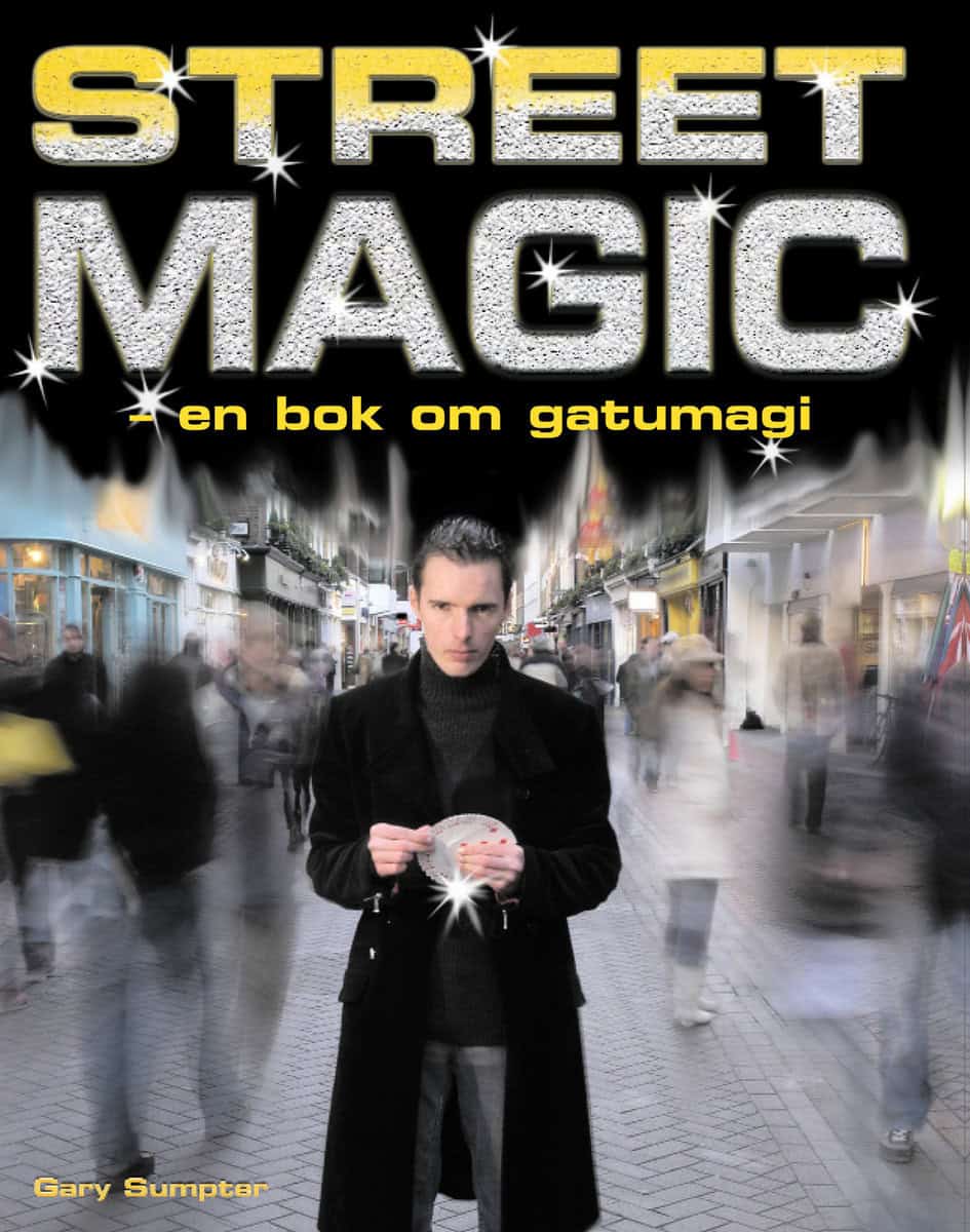 Sumpter, Gary | Street magic : En bok om gatumagi