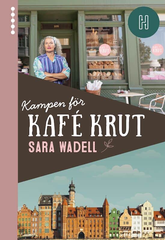 Wadell, Sara | Kampen för Kafé Krut