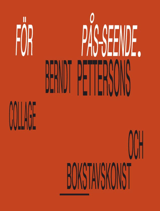 Magnusson, Jonas (J) | Grönberg, Cecilia | För pås-seende. Berndt Pettersons collage och bokstavskonst