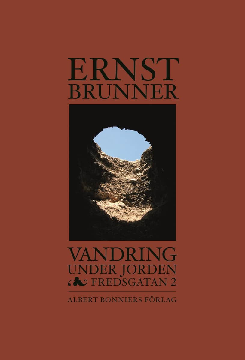 Brunner, Ernst | Vandring under jorden : Fredsgatan 2