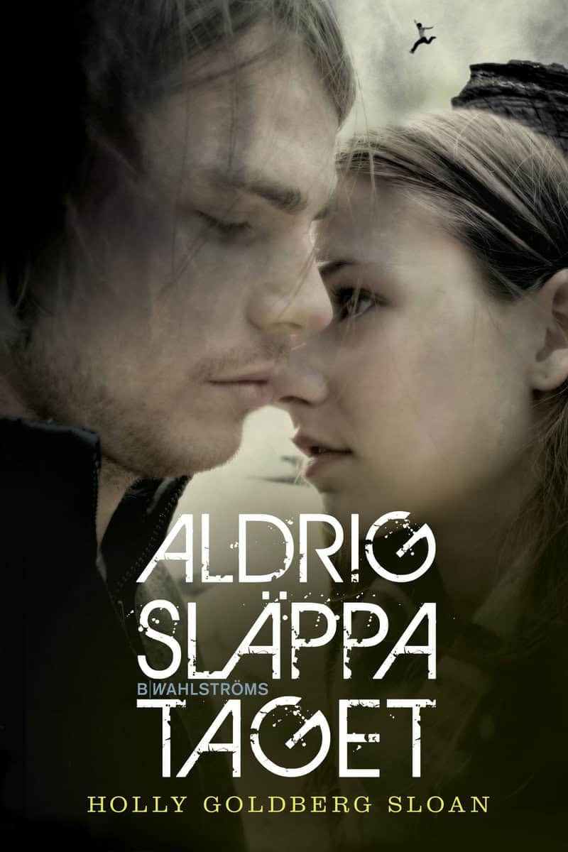 Sloan, Holly Goldberg | Aldrig släppa taget