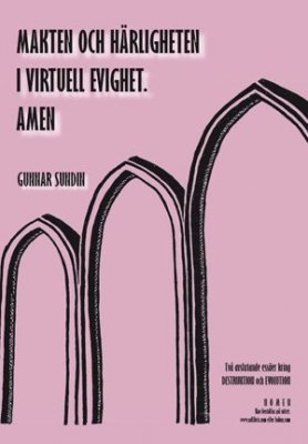 Sundin, Gunnar | Makten och härligheten i virtuell evighet. Amen