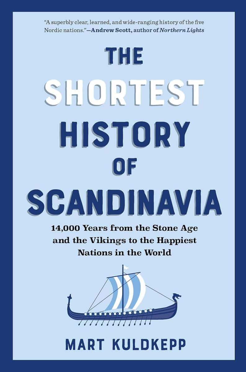 Kuldkepp, Mart | The Shortest History of Scandinavia