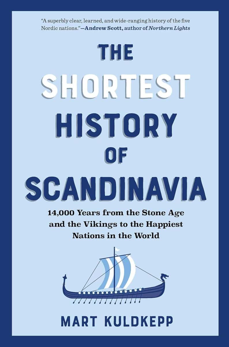 Kuldkepp, Mart | The Shortest History of Scandinavia