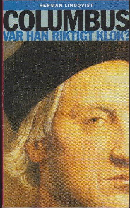 Lindqvist, Herman | Columbus : Var han riktigt klok?