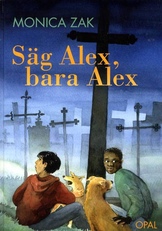 Zak, Monica | Säg Alex, bara Alex