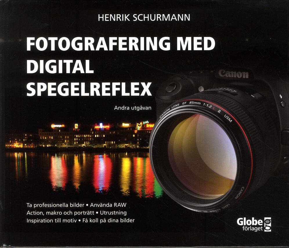 Schurmann, Henrik | Fotografering med digital spegelreflex
