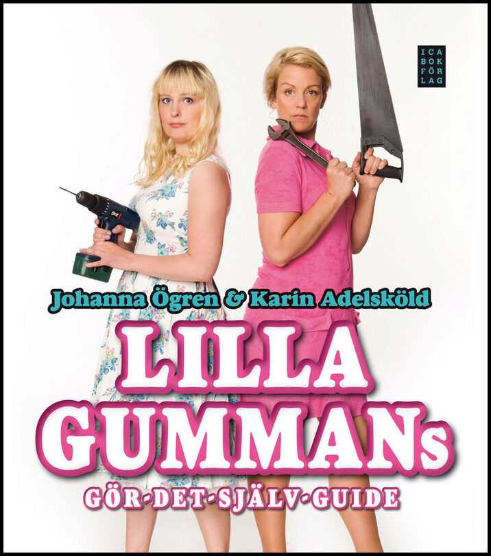 Adelsköld, Karin | Ögren, Johanna | Lilla gummans gör-det-själv-guide