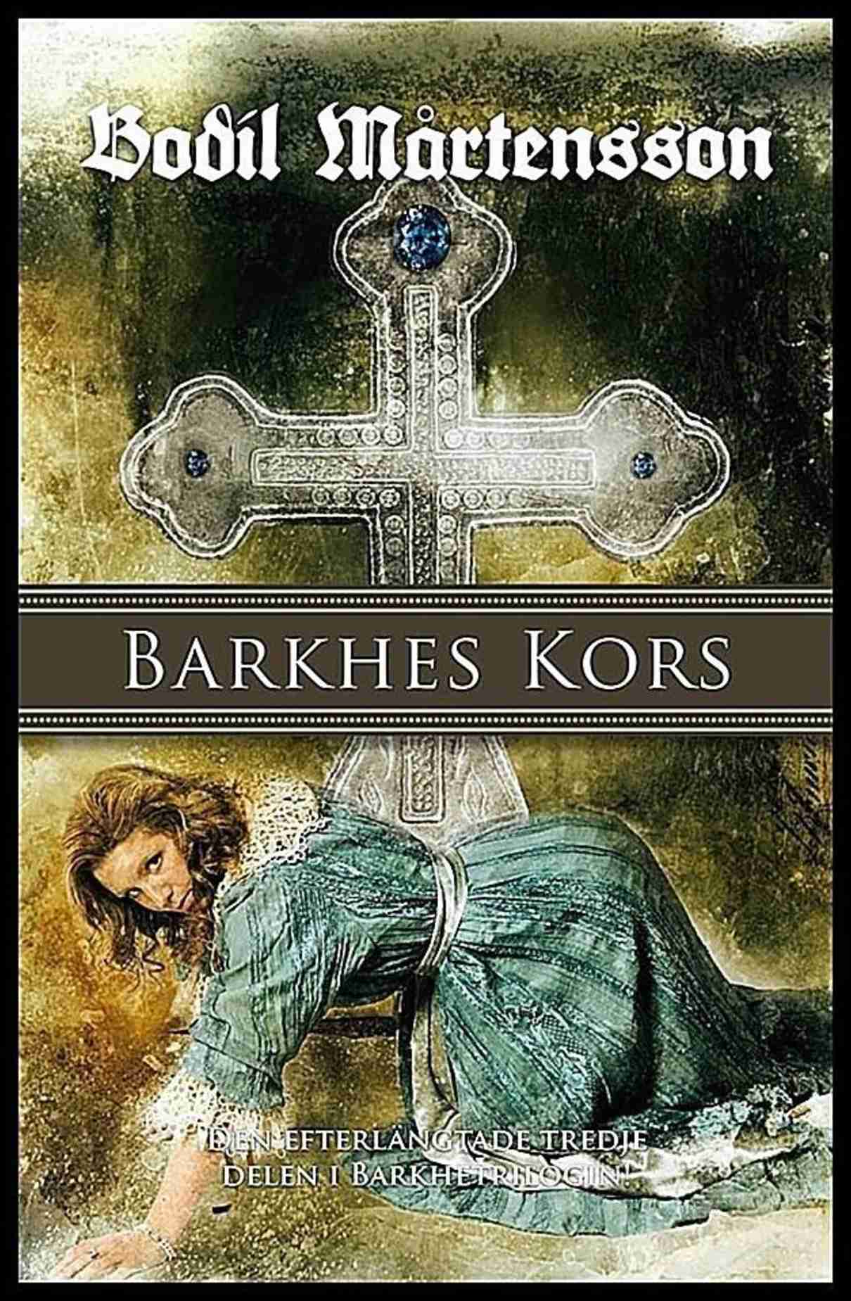 Mårtensson, Bodil | Barkhes kors : En historisk spänningsroman