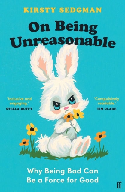 Sedgman, Kirsty | On Being Unreasonable