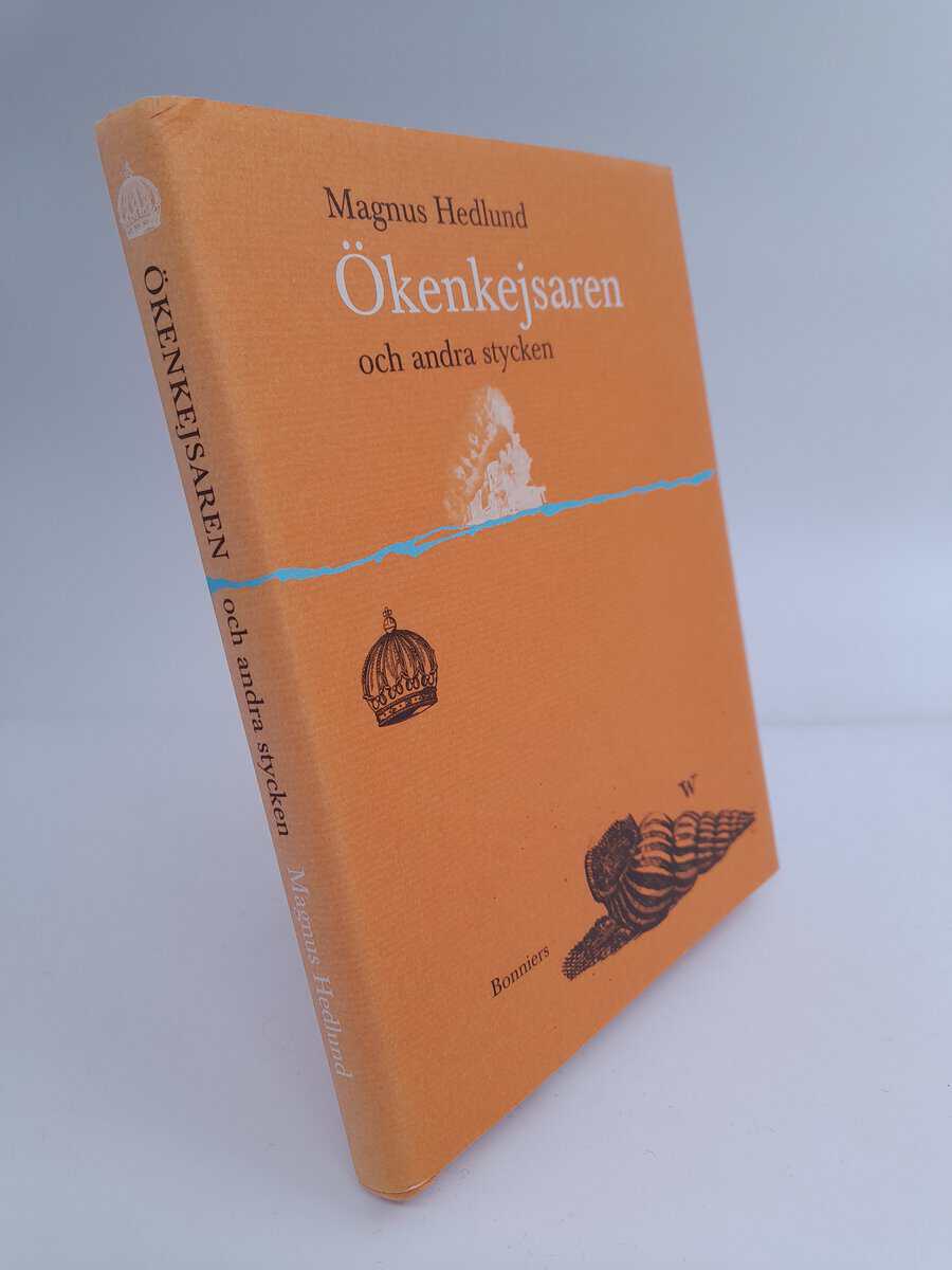 Hedlund, Magnus | Ökenkejsaren och andra stycken