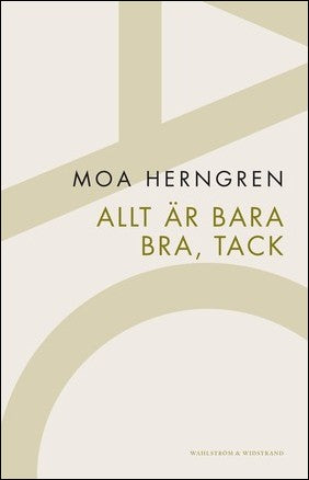 Herngren, Moa | Allt är bara bra, tack