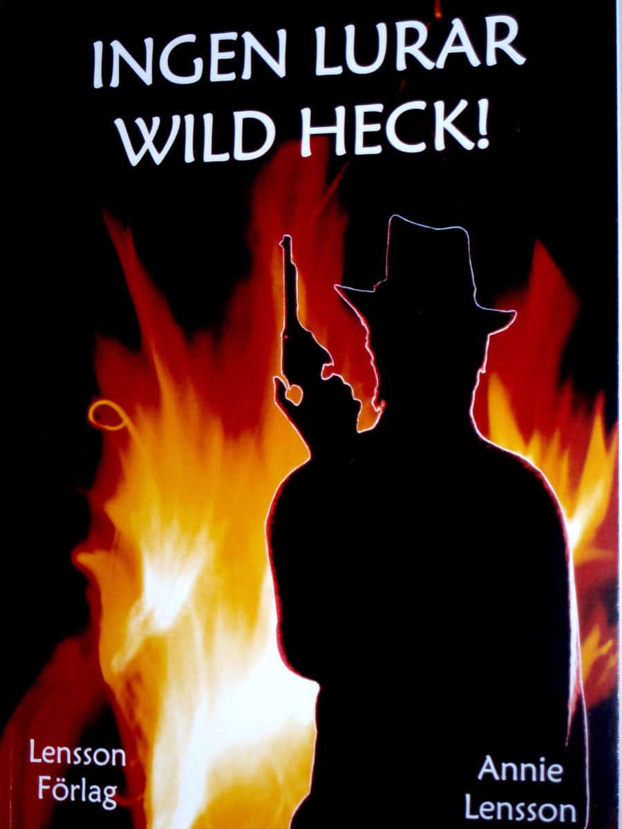 Lensson, Annie | Ingen lurar Wild Heck!