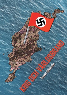 Björlander, Gunnar | Krig och världsbrand : En spänningsroman