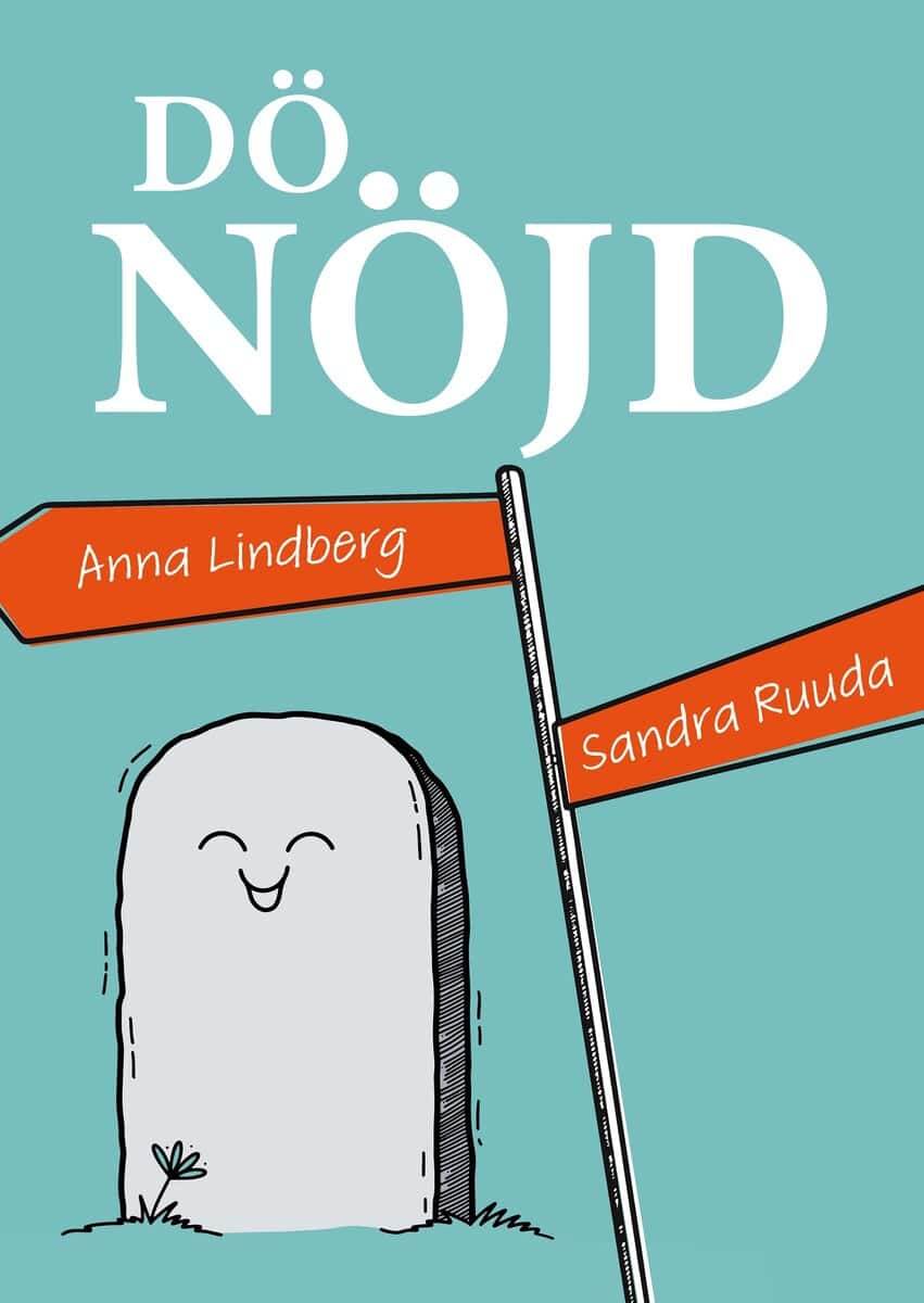 Lindberg, Anna | Ruuda, Sandra | Dö nöjd