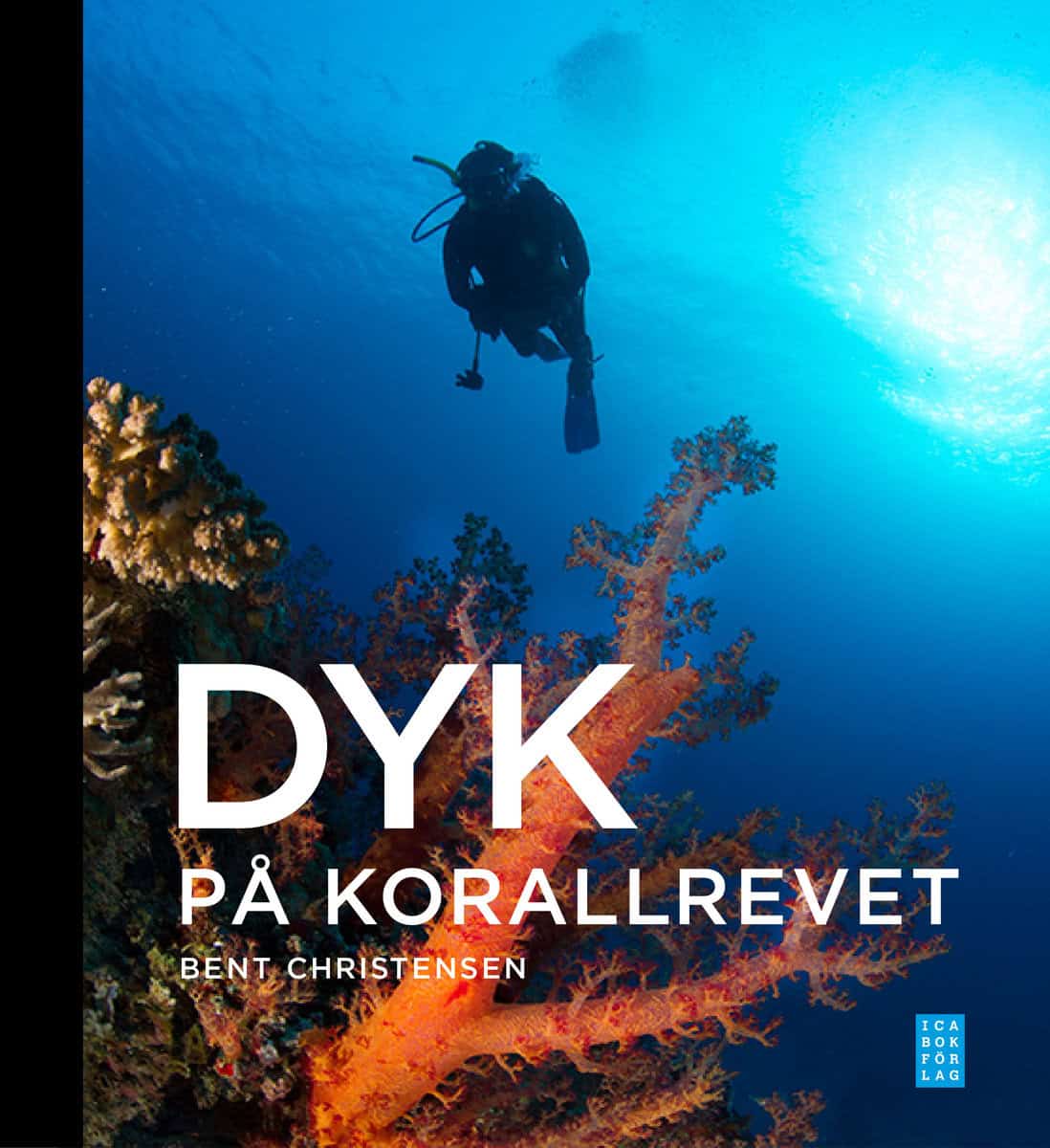 Christensen, Bent | Dyk på korallrevet : Revets ekologi