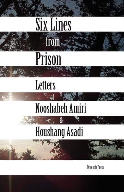Amiri, Nooshabeh | Asadi, Houshang | Six lines from prison