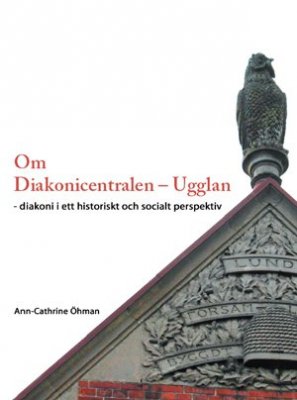 Öhman, Ann-Cathrine | Om Diakonicentralen : Ugglan