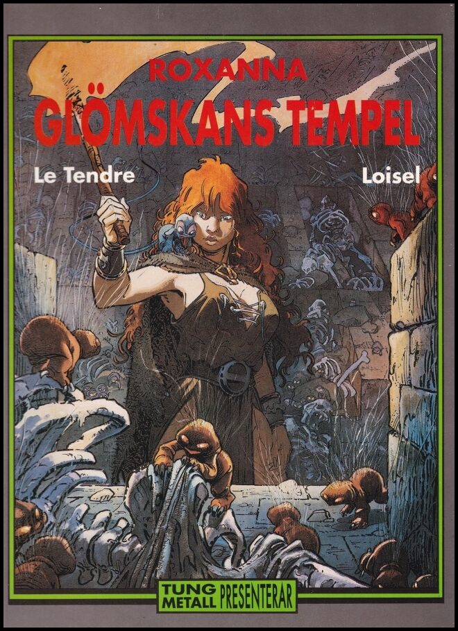 Loisel, Régis | LeTendre, Serge | Roxanna 1-2 Tidsfågeln och Glömskans tempel (dubbelalbum)