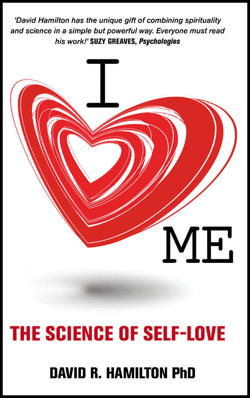 Hamilton, Dr. David, Phd | I heart me : The science of self-love