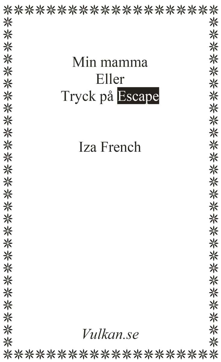 French, Iza | Min mamma eller tryck på escape